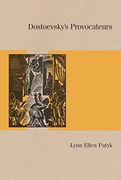 Dostoevsky’S Provocateurs (Studies in Russian Literature and Theory) 