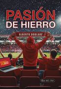 PASION DE HIERRO (en Castellano)