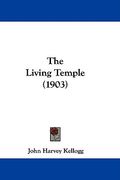 the living temple (1903) (en Inglés)
