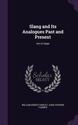 Slang and Its Analogues Past and Present: Ice to Hyps (en Inglés)