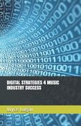 Digital Strategies 4 Music Industry Success (en Inglés)