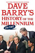 Dave Barry's History of the Millennium (so Far) 