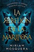 LA REBELIÓN DE LA MARIPOSA (in Spanish)