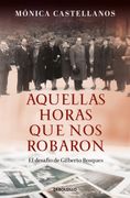 Aquellas Horas que nos Robaron / Those Hours They Stole From us (Spanish Edition) [Soft Cover ]