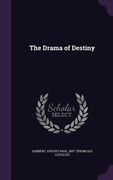 The Drama of Destiny (en Inglés)