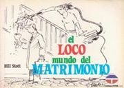 El Loco Mundo del Matrimonio