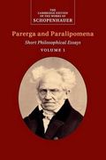 Schopenhauer: Parerga and Paralipomena: Short Philosophical Essays (The Cambridge Edition of the Works of Schopenhauer) 