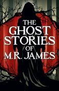 The Ghost Stories of M. R. James (en Inglés)