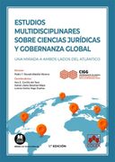 Estudios Multidisciplinares Sobre Ciencias Juridicas y Gobernanza Global. Una Mirada a Ambos Lados del Atlantico