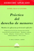Practica Del Derecho De Menores 2 / Ed: Modelos De Aplicación Profesional Explicados