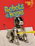 Robots at Home (Lightning Bolt Books â® â Robots Everywhere! ) (en Inglés)