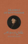 Erasmus of Rotterdam: The Spirit of a Scholar (en Inglés)