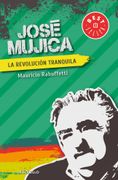 José Mujica: La revolución tranquila