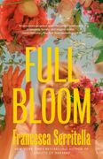 Full Bloom: A Novel (en Inglés)