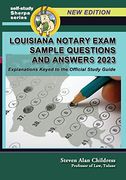 Louisiana Notary Exam Sample Questions and Answers 2023: Explanations Keyed to the Official Study Guide (en Inglés)