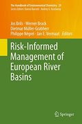 Risk-Informed Management of European River Basins (The Handbook of Environmental Chemistry, 29)