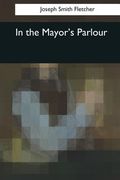 In the Mayor's Parlour (en Inglés)