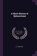 A Short History of Splenectomy (en Inglés)
