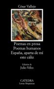 Poemas en Prosa; Poemas Humanos; España, Aparta de mí Este Cáliz (Letras Hispánicas)