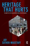 Heritage That Hurts: Tourists in the Memoryscapes of September 11 (en Inglés)