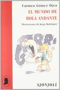 El mundo de Bola Andante (Ajonjolí)