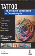 Tattoo: The Invaluable Compendium for Dermatologist