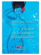 El amor en los tiempos del coronavirus (in Spanish)