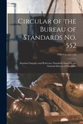 Circular of the Bureau of Standards No. 552: Standard Samples and Reference Standards Issued by the National Bureau of Standards; NBS Circular 552 (en Inglés)