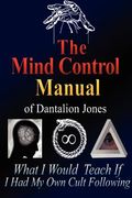 the mind control manual of dantalion jones (en Inglés)
