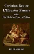 L'honnête Femme Oder die Ehrliche Frau zu Plißine (en Alemán)