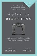 Notes on Directing: 130 Lessons in Leadership From the Director'S Chair (en Inglés)