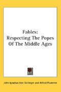 fables: respecting the popes of the middle ages (en Inglés)