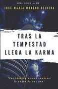 Tras la tempestad llega la karma (in Spanish)