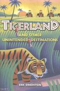 Tigerland and Other Unintended Destinations (en Inglés)