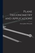 Plane Trigonometry and Applications (en Inglés)