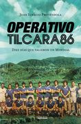 Operativo Tilcara 86 Diez Dias que Valieron un Mundial (in Spanish)