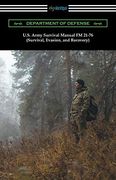 U. S. Army Survival Manual fm 21-76 (Survival, Evasion, and Recovery) (en Inglés)