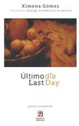 Último día/Last Day: edición bilingüe (español-inglés)