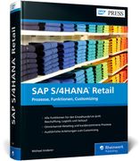 Sap S/4Hana Retail: Die Sap-Branchenlösung für den Einzelhandel Verstehen und Einsetzen. Inkl. Best Practices und Tipps? Ausgabe 2022 (Sap Press) (en Alemán)