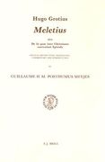 Hugo Grotius: Meletius, Sive de IIS Quae Inter Christianos Conveniunt Epistola: Critical Edition with Translation, Commentary and Introduction (en Inglés)