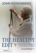 The Healthy Edit: Creative Editing Techniques for Perfecting Your Movie (en Inglés)