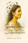 Sabrina la mujer que me regaló Benedetti