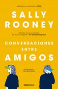 Conversaciones entre amigos - Sally Rooney - Libro Físico
