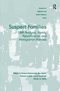 Suspect Families: DNA Analysis, Family Reunification and Immigration Policies