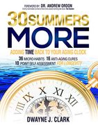 30 Summers More: Adding Time Back to Your Aging Clock (en Inglés)
