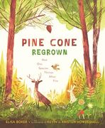 Pine Cone Regrown: How one Species Thrives After Fire (en Inglés)