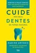 Cuide dos Seus Dentes de Forma Natural