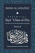 Essential Ihya''Ulum Al-Din - Volume 2: The Revival of the Religious Sciences: Book 2 (en Inglés)