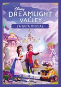 Disney Dreamlight Valley. La Guia Oficial (in Spanish)