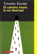 El Camino Hacia la no Libertad